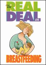 The Real Deal on Breastfeeding - 