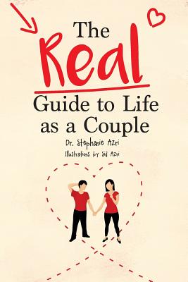 The Real Guide to Life as a Couple - Azri, Sid, and Azri, Stephanie