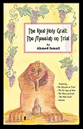 The Real Holy Grail: The Messiah on Trial