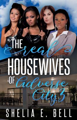 The Real Housewives of Adverse City 3 - Bell, Shelia E, and Lipsey, Shelia E