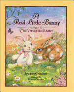 The Real Little Bunny: A Sequel to the Velveteen Rabit