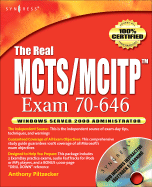 The Real McTs/McItp Exam 70-646 Prep Kit: Independent and Complete Self-Paced Solutions - Piltzecker, Anthony