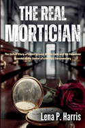The Real MORTICIAN: The Untold Story of David Sconce, Stolen Gold, and the Pasadena Scandal at the Center of a Hit HBO Documentary