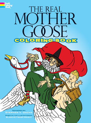 The Real Mother Goose Coloring Book - Gache, Stephen Vance