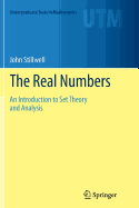 The Real Numbers: An Introduction to Set Theory and Analysis
