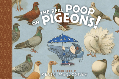 The Real Poop on Pigeons!: Toon Level 1 - McCloskey, Kevin