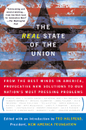 The Real State of the Union: From the Best Minds in America, Bold Solutions to the Problems Politicians Dare Not Address