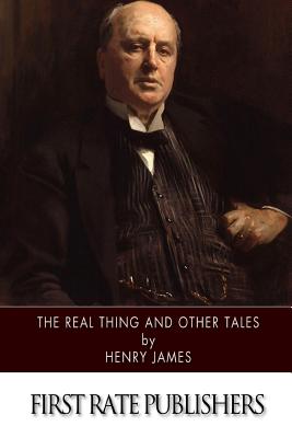 The Real Thing and Other Tales - James, Henry