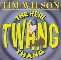 The Real Twang Thang - Tim Wilson