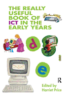 The Really Useful Book of ICT in the Early Years