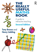 The Really Useful Maths Book: A guide to interactive teaching