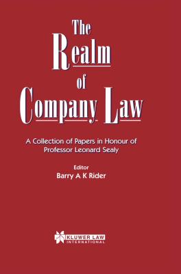 The Realm of Company Law: A Collection of Papers in Honour of Professor Leonard Sealy - Rider, Barry A K