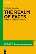 The Realm of Facts: Aspects of Philosophical Realism