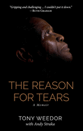 The Reason for Tears: A Memoir