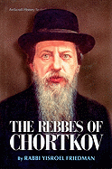 The Rebbes of Chortkov