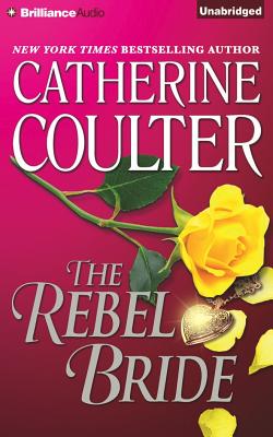 The Rebel Bride - Coulter, Catherine, and Flosnik (Read by)