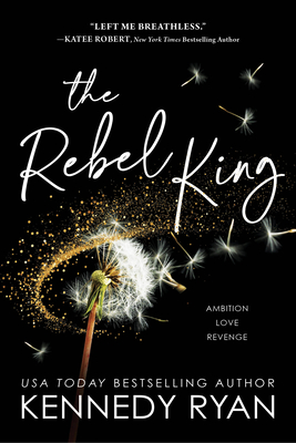 The Rebel King - Ryan, Kennedy
