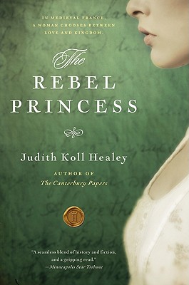 The Rebel Princess - Healey, Judith Koll