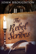 The Rebel Scribes: Large Print Edition