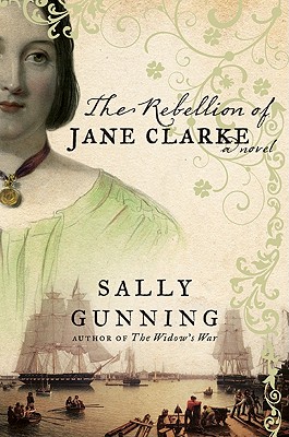 The Rebellion of Jane Clarke - Gunning, Sally Cabot