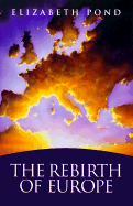 The Rebirth of Europe: Revised Edition