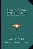 The Rebirth Of The State Of Israel: Is It Of God Or Of Men?