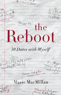 The Reboot: 50 Dates with Myself