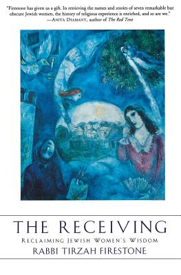 The Receiving: Reclaiming Jewish Women's Wisdom - Firestone, Tirzah, Rabbi