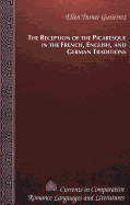 The Reception of the Picaresque in the French, English, and German Traditions