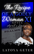 The Recipe Of A Godly Woman XI: Still: April's Story