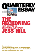 The Reckoning: How #MeToo is changing Australia: Quarterly Essay 84