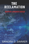 The Reclamation: Earth Under Siege