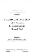 The Reconstruction of Trauma: Monograph II