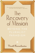 The Recovery of Mission: Beyond the Pluralist Paradigm