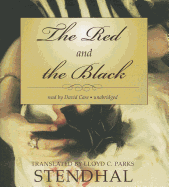 The Red and the Black - Stendhal, and Parks, Lloyd C (Translated by), and Case (Read by)