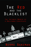 The Red and the Blacklist: The Intimate Memoir of a Hollywood Expatriate