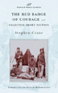 The Red Badge of Courage and Selected Short Fiction