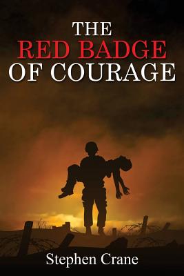 The Red Badge of Courage - Crane, Stephen