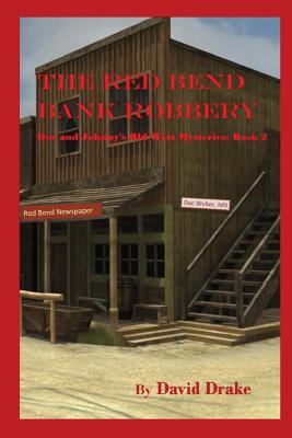 The Red Bend Bank Robbery - Gnagey, Tom (Editor), and Drake, David