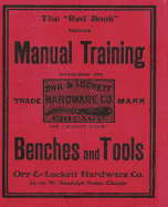 The Red Book Manual Training ORR & LOCKETT CO. CHICAGO: Benches and Tools