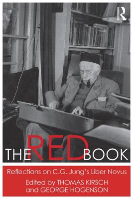 The Red Book: Reflections on C.G. Jung's Liber Novus - Kirsch, Thomas (Editor), and Hogenson, George (Editor)