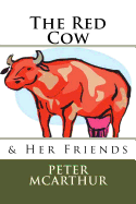 The Red Cow: & Her Friends