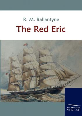 The Red Eric - Ballantyne, R M