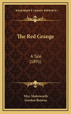 The Red Grange: A Tale (1891) - Molesworth, Mrs., and Browne, Gordon (Illustrator)