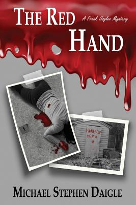 The Red Hand: A Frank Nagler Mystery - Daigle, Michael Stephen