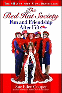 The Red Hat Society: Fun and Friendship After Fifty