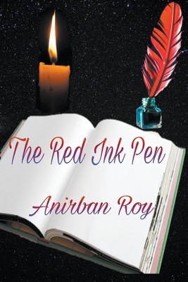 The Red Ink Pen - Roy, Anirban