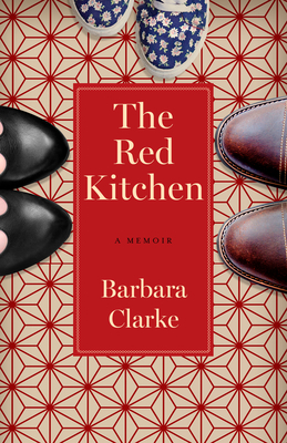 The Red Kitchen: A Memoir - Clarke, Barbara