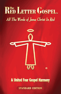 The Red Letter Gospel: All The Words of Jesus Christ in Red