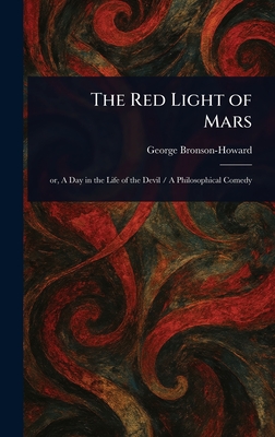 The Red Light of Mars - Bronson-Howard, George